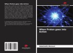 When Proton goes into Action