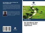 Ein Handbuch über Straßen für Nicht-Ingenieure