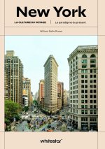 New York - La culture du voyage - Le paradigme du présent
