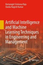 Artificial Intelligence and Machine Learning Techniques in Engineering and Management