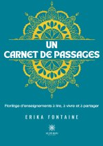 Un carnet de passages - Florilège d’enseignements à lire, à vivre et à partager
