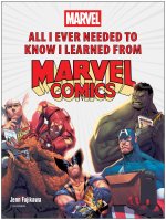 ALL I EVER NEEDED TO KNOW MARVEL COMICS