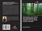 Valutazione dei fattori che contribuiscono ai conflitti nell'uso delle risorse forestali