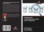 Trattamento contemporaneo della carie incipiente