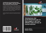 Valutazione dei pretrattamenti per lo stoccaggio e del loro effetto sulla durata di conservazione