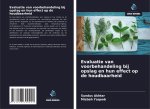 Evaluatie van voorbehandeling bij opslag en hun effect op de houdbaarheid