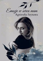 Emocje w sercu mam
