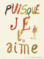 Planche Calligramme d'Apollinaire - Puisque je t'aime