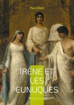IRENE ET EUNUQUES