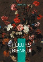 FLEURS D ENNUI