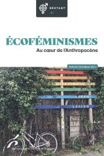 Ecoféminismes. Au coeur de l'Anthropocine