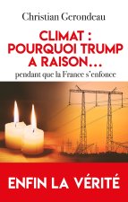 Climat : pourquoi Trump a raison...et l'Europe s'enfonce