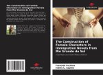 The Construction of Female Characters in Immigration Novels from Rio Grande do Sul