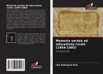 Memoria sociale ed educazione rurale (1964-1985)