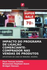 IMPACTO DO PROGRAMA DE LIGAÇÃO COMERCIANTE-COMPRADOR NAS VENDAS DE PRODUTOS