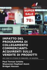 IMPATTO DEL PROGRAMMA DI COLLEGAMENTO COMMERCIANTI-ACQUIRENTI SULLE VENDITE DI PRODOTTI