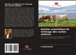 Gestion scientifique de l'élevage des vaches laitières