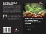 Un tentativo di controllo dei residui chimici tossici nella produzione vegetale