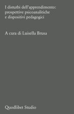 disturbi dell'apprendimento: prospettive psicoanalitiche e dispositivi pedagogici