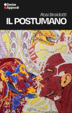 postumano: La vita oltre l'individuo, oltre la specie, oltre la morte-Saperi e soggettività-Femminismo