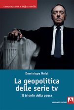 geopolitica delle serie TV. Il trionfo della paura