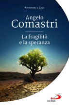 fragilità e la speranza
