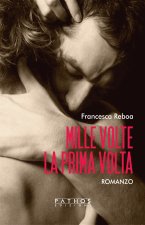 Mille volte la prima volta