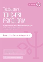 Testbusters. TOLC-PSI. Eserciziario commentato 2025