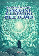 origine e i destini dell’uomo