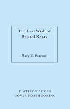The Last Wish of Bristol Keats