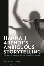 Hannah Arendt's Ambiguous Storytelling