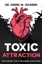 Toxic Attraction