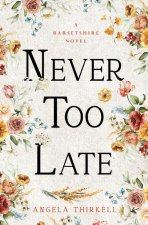 Never too Late