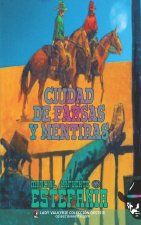 Ciudad de farsas y mentiras (Colección Oeste)