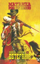 Matanza por un amigo (Colección Oeste)