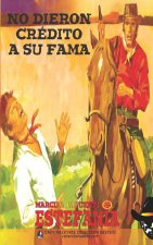 No dieron crédito a su fama (Colección Oeste)