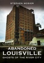 Abandoned Louisville