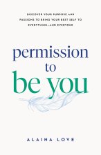 Permission to Be You