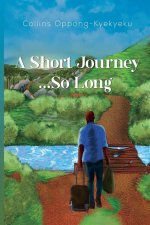 A Short Journey...So Long
