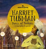 Harriet Tubman, Force of Nature