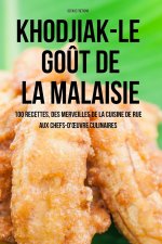KHODJIAK-LE GO?T DE LA MALAISIE