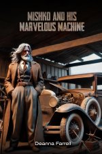 Mishko And His Marvelous Machine