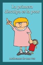La Primera Disculpa Es la Peor