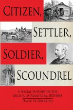 Citizen, Settler, Soldier, Scoundrel