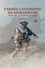 L'Armée Canadienne en Afghanistan, Volume II, partie 2
