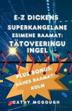 E-Z Dickens Superkangelane Esimene Ja Teine Raamat