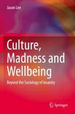 Culture, Madness and Wellbeing