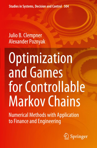 Optimization and Games for Controllable Markov Chains