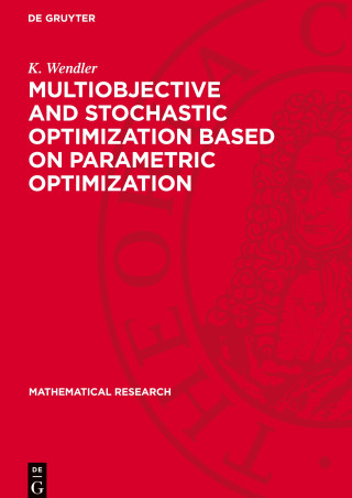 Multiobjective and Stochastic Optimization Based on Parametric Optimization