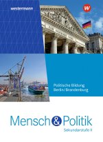 Mensch und Politik SII. Schulbuch. Für Berlin und Brandenburg